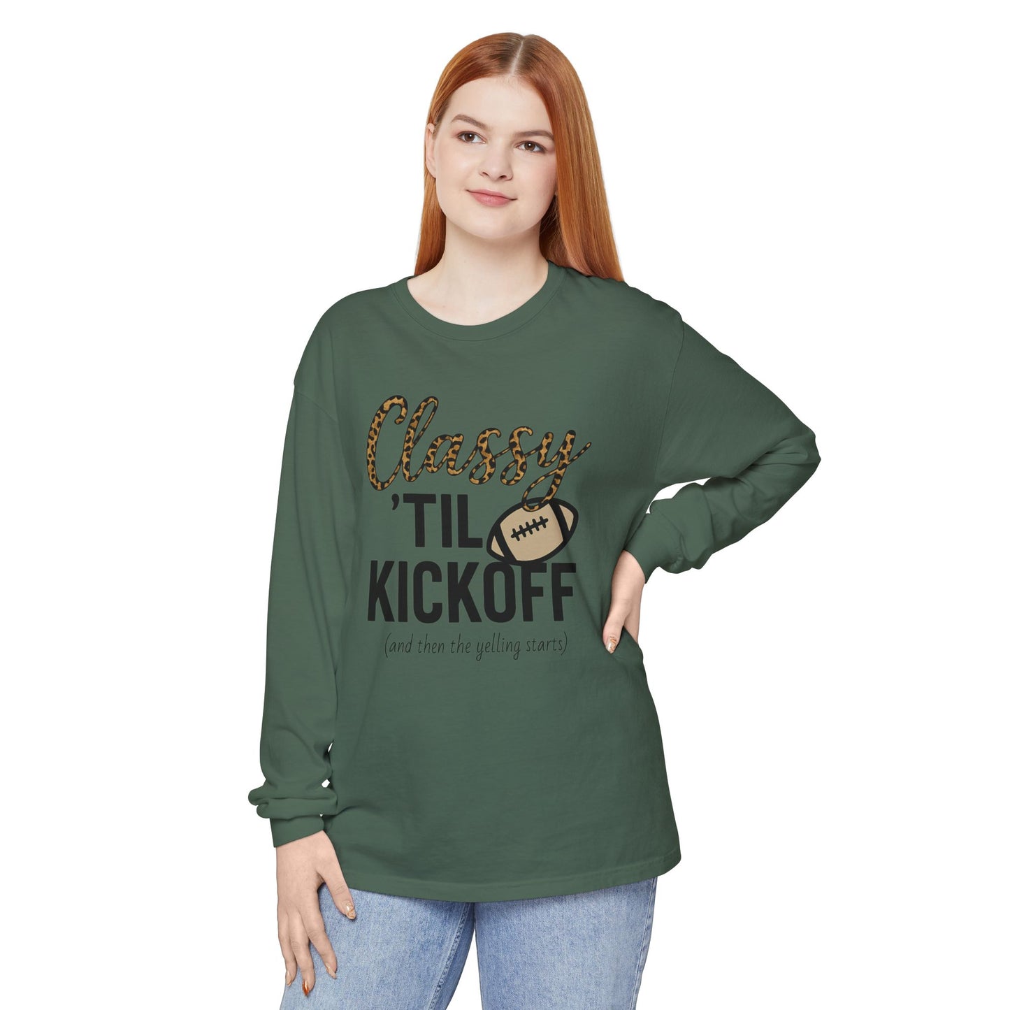 Classy 'Til Kickoff Long Sleeve T-Shirt | Football Fan Tee | Game Day Outfit | Tailgate Apparel | Unisex Casual Wear