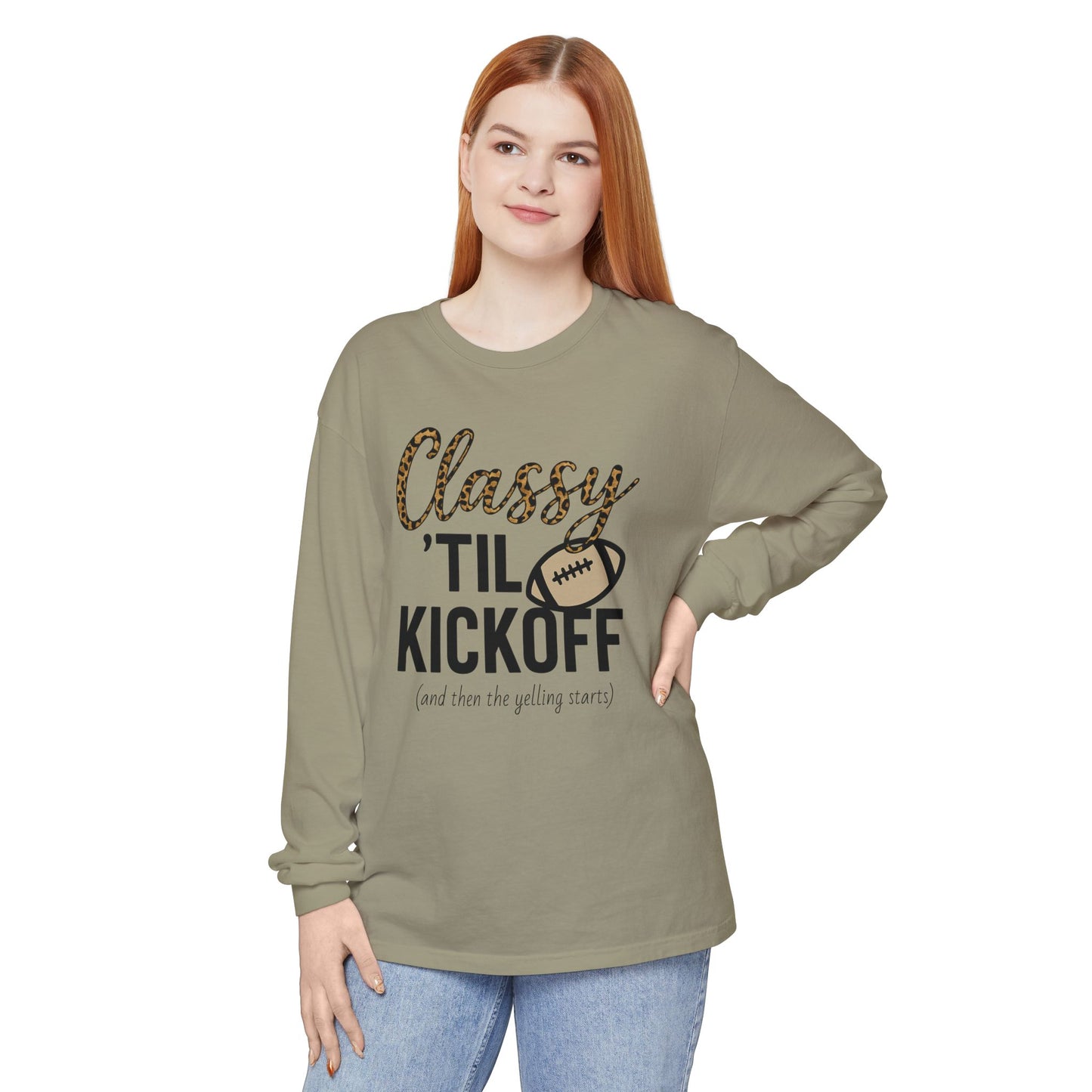 Classy 'Til Kickoff Long Sleeve T-Shirt | Football Fan Tee | Game Day Outfit | Tailgate Apparel | Unisex Casual Wear