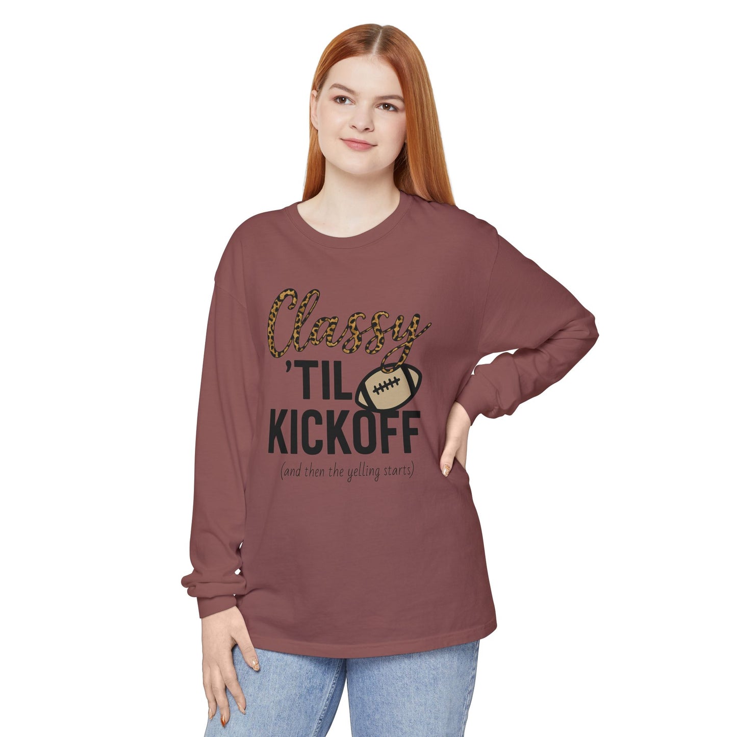 Classy 'Til Kickoff Long Sleeve T-Shirt | Football Fan Tee | Game Day Outfit | Tailgate Apparel | Unisex Casual Wear
