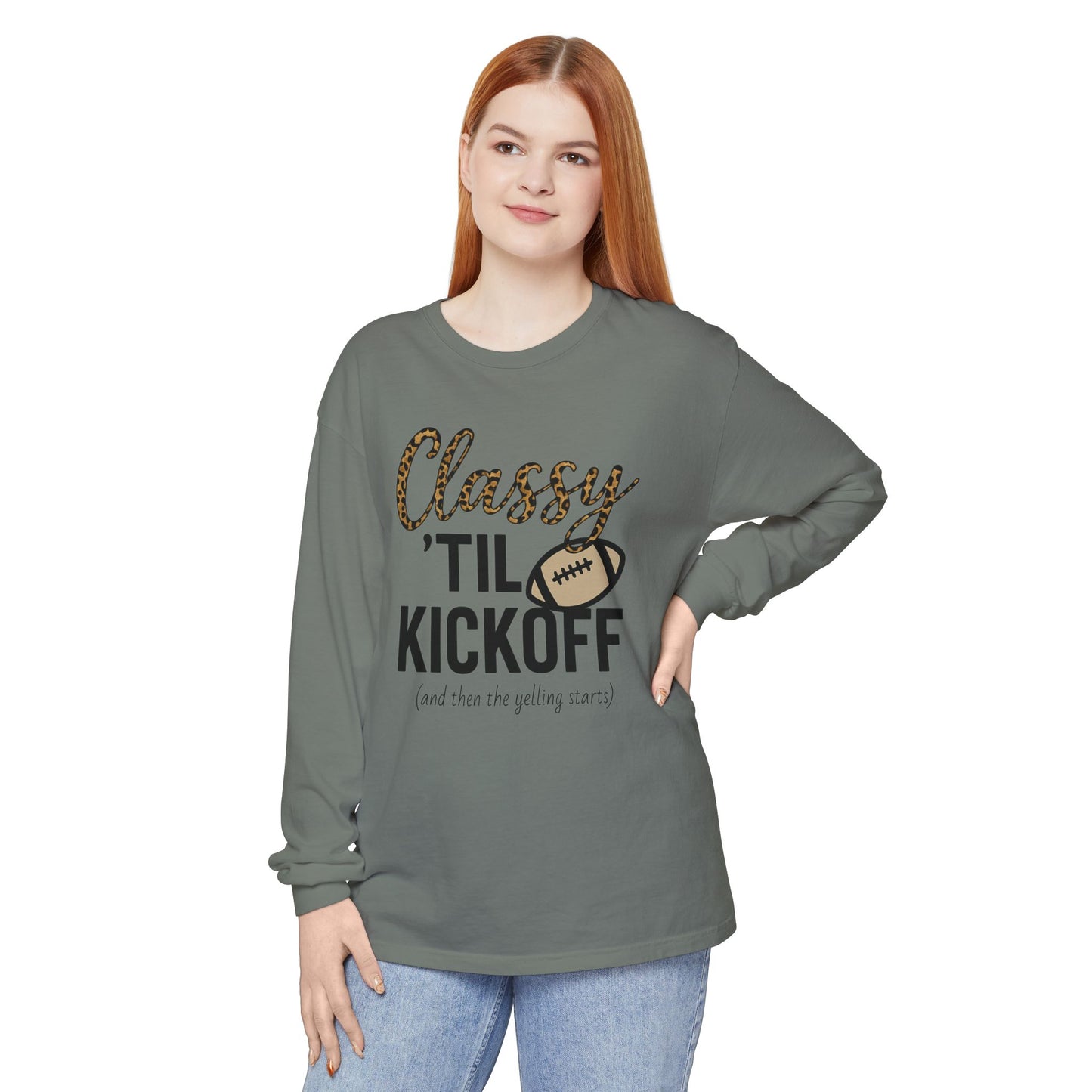 Classy 'Til Kickoff Long Sleeve T-Shirt | Football Fan Tee | Game Day Outfit | Tailgate Apparel | Unisex Casual Wear