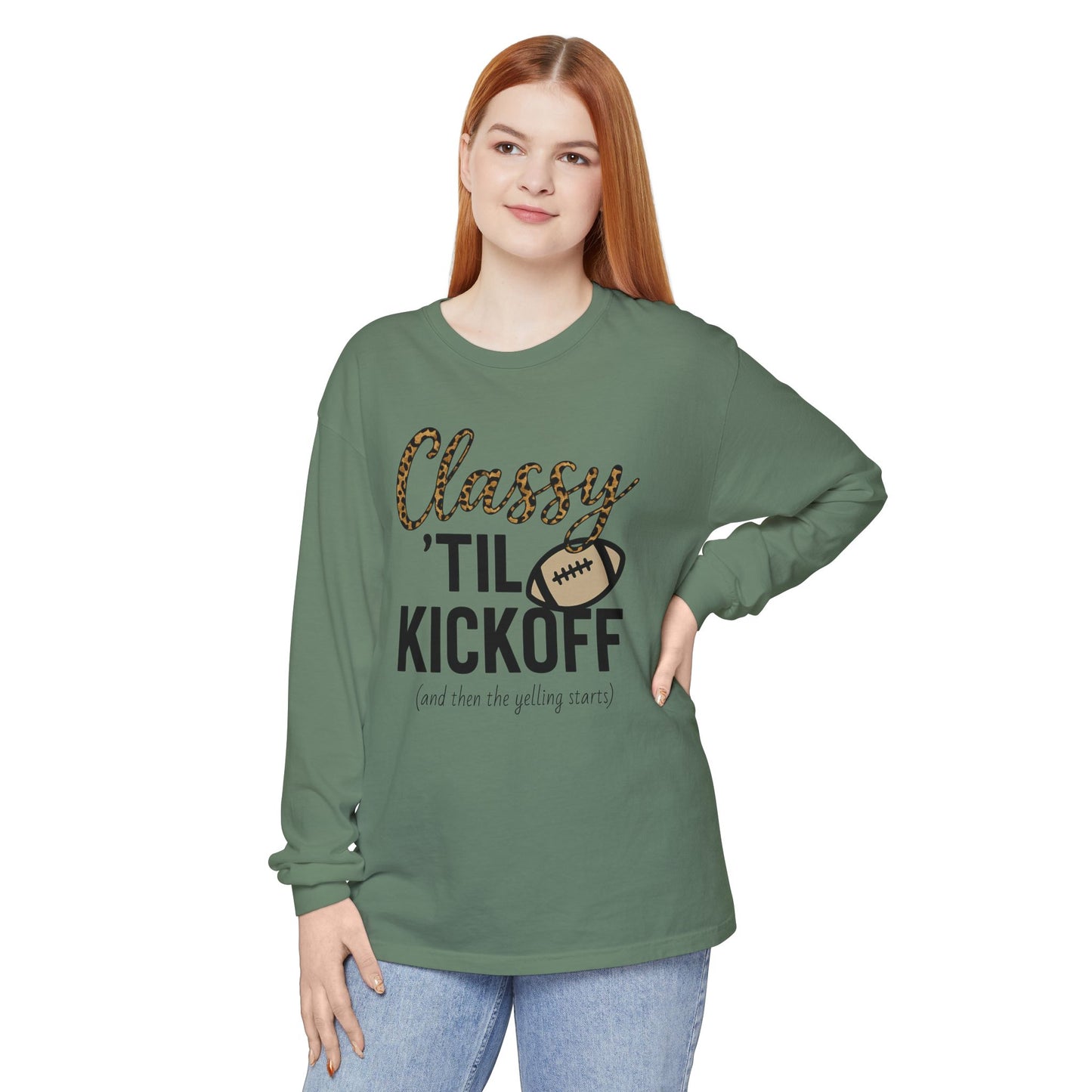 Classy 'Til Kickoff Long Sleeve T-Shirt | Football Fan Tee | Game Day Outfit | Tailgate Apparel | Unisex Casual Wear