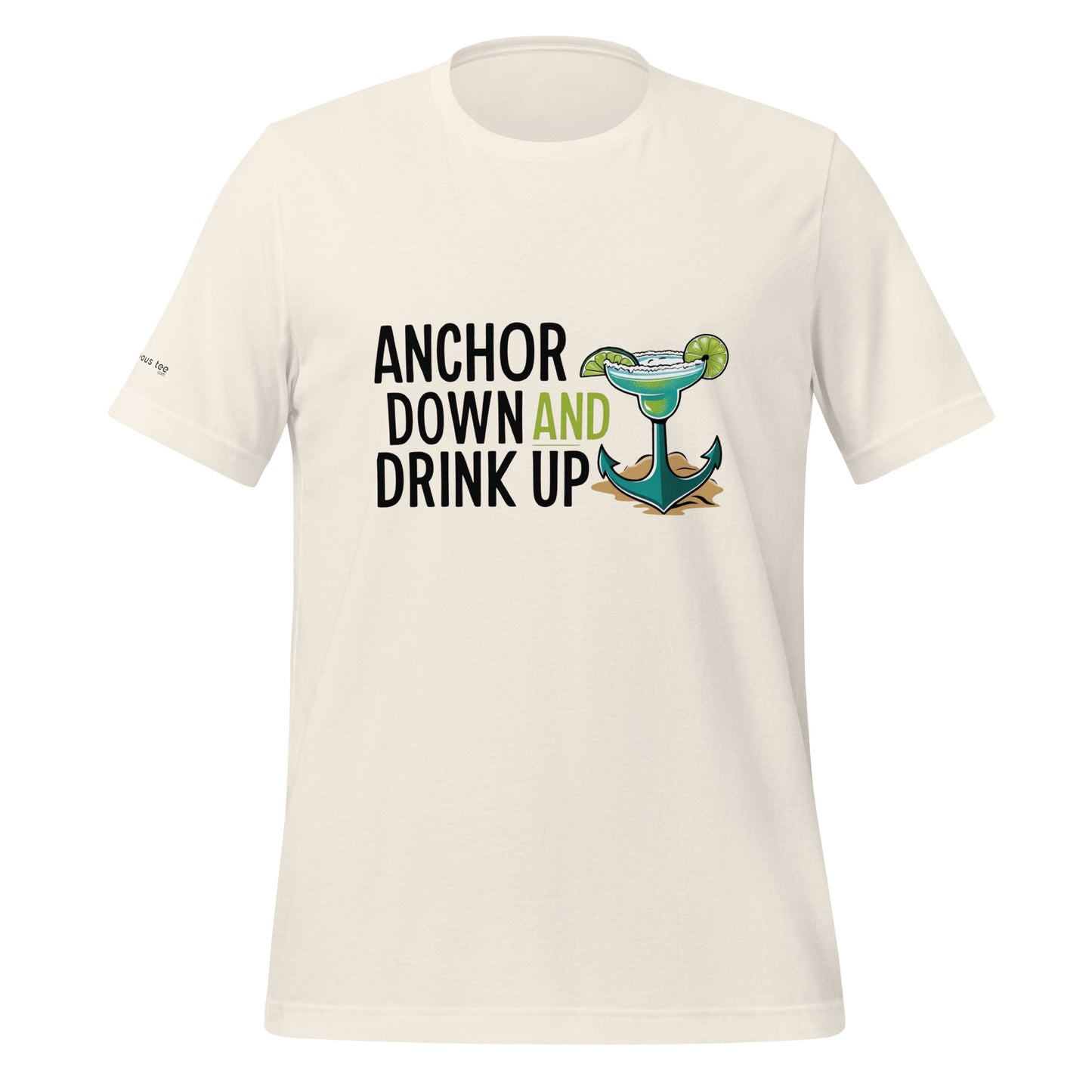 Anchor Down, Drink Up - Unisex Tee