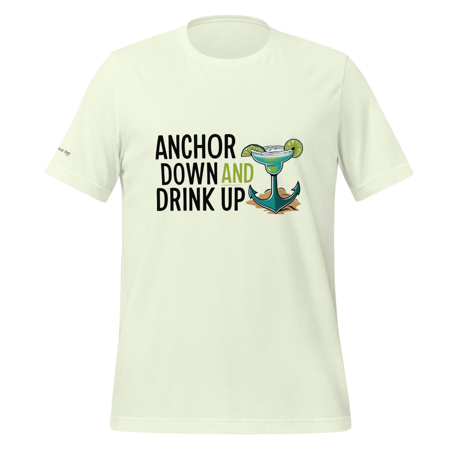 Anchor Down, Drink Up - Unisex Tee