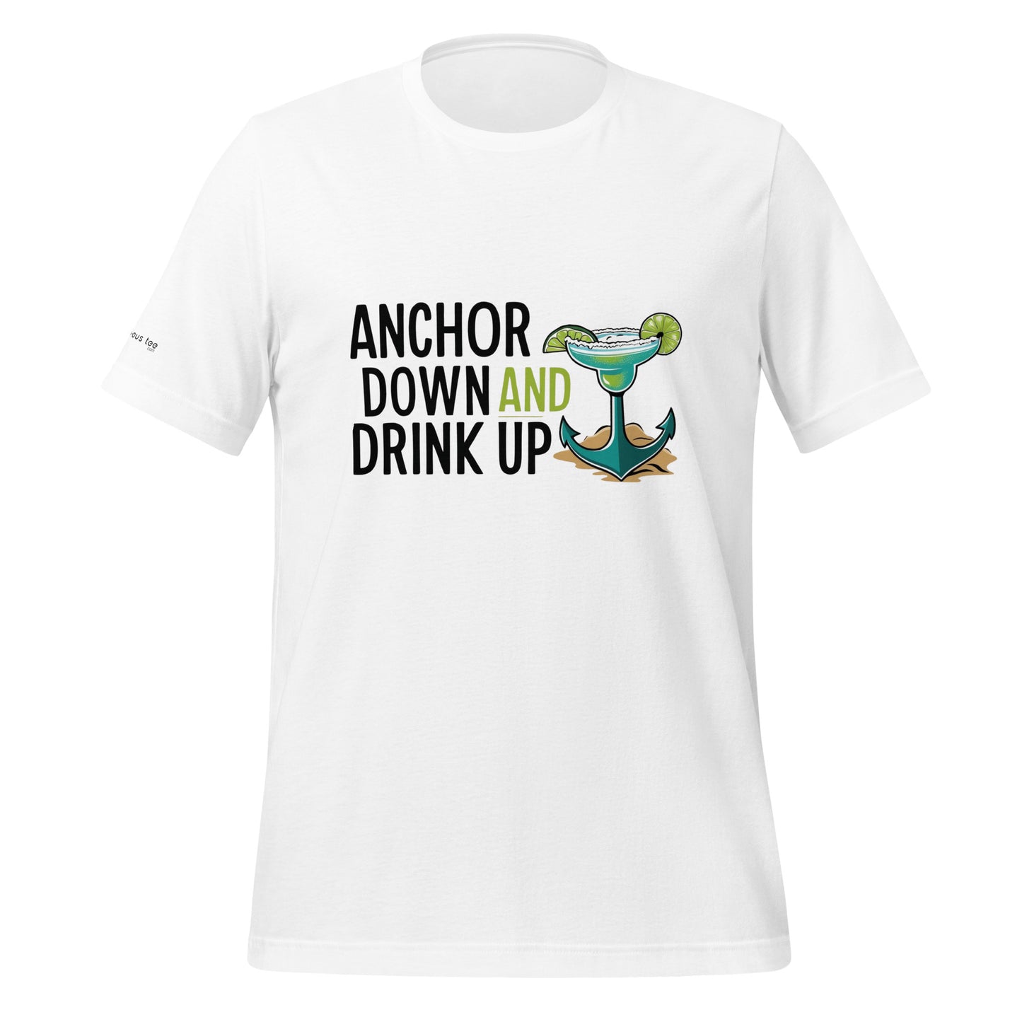Anchor Down, Drink Up - Unisex Tee