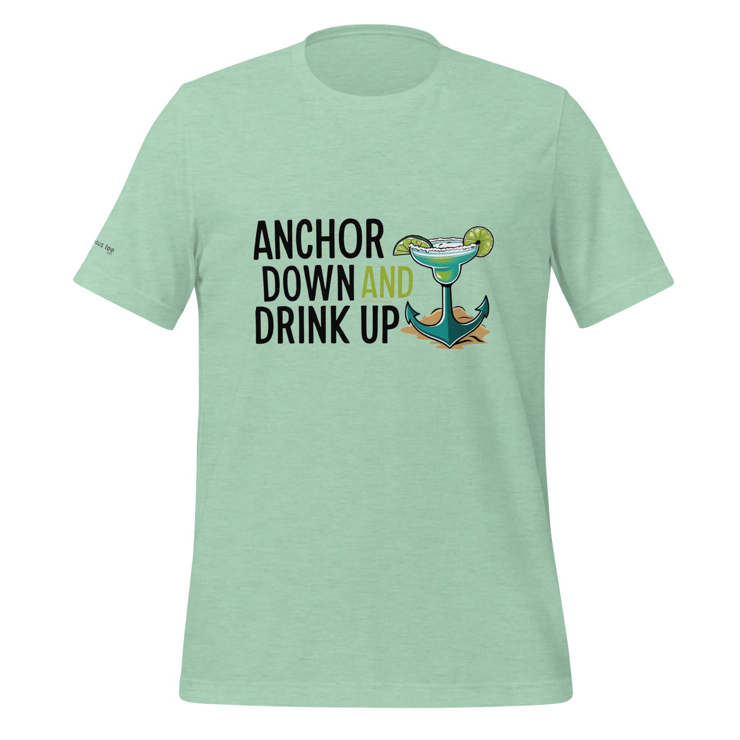 Anchor Down, Drink Up - Unisex Tee