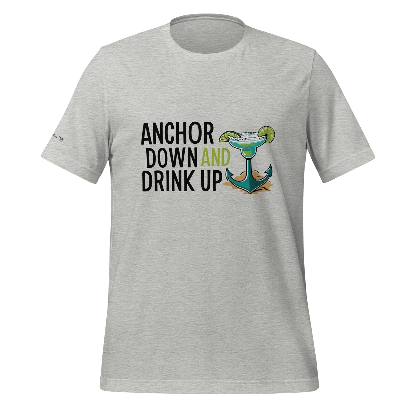 Anchor Down, Drink Up - Unisex Tee