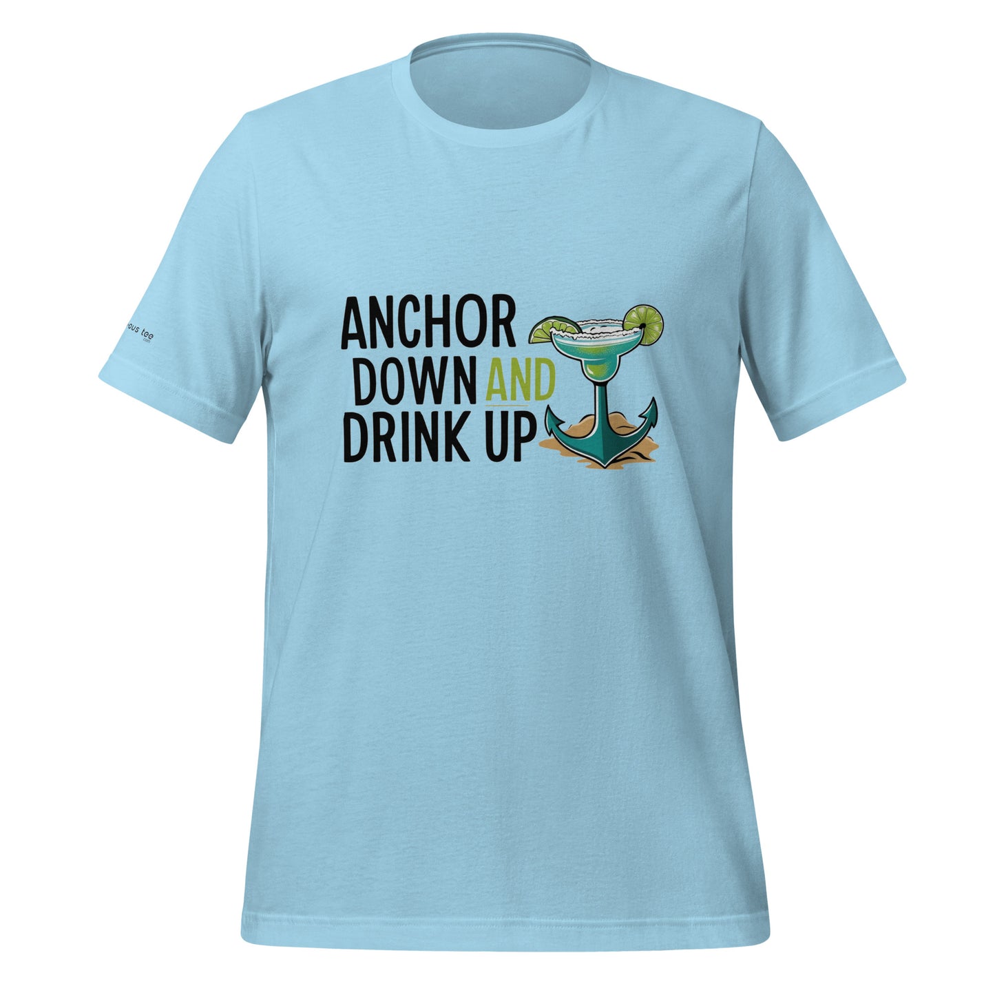 Anchor Down, Drink Up - Unisex Tee