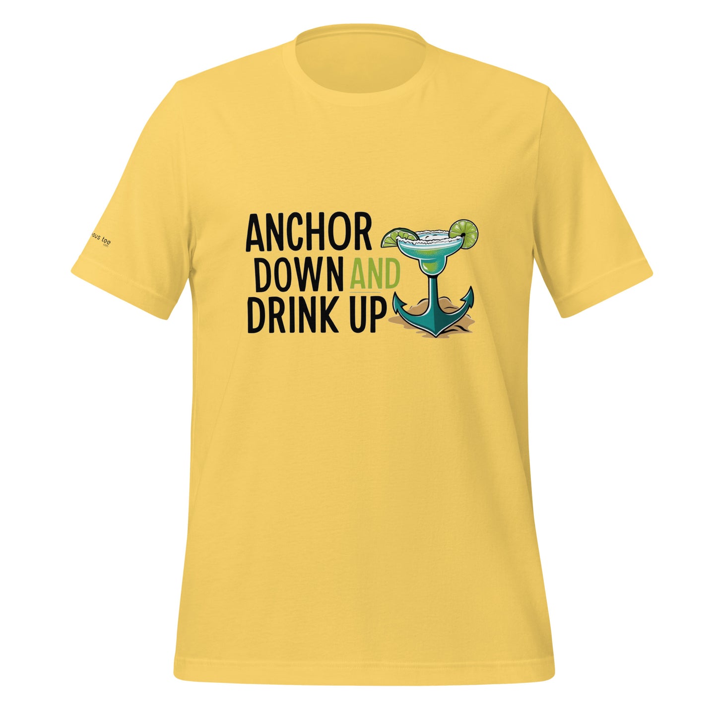 Anchor Down, Drink Up - Unisex Tee