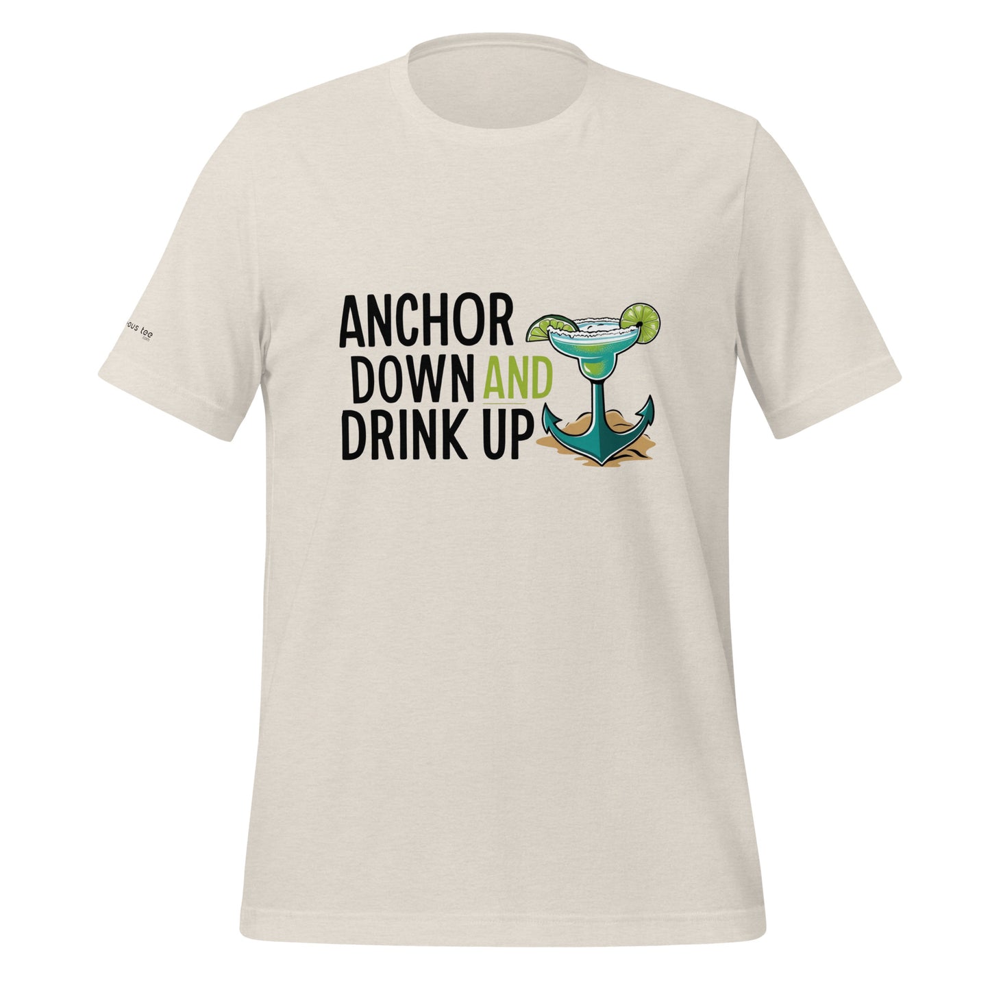 Anchor Down, Drink Up - Unisex Tee