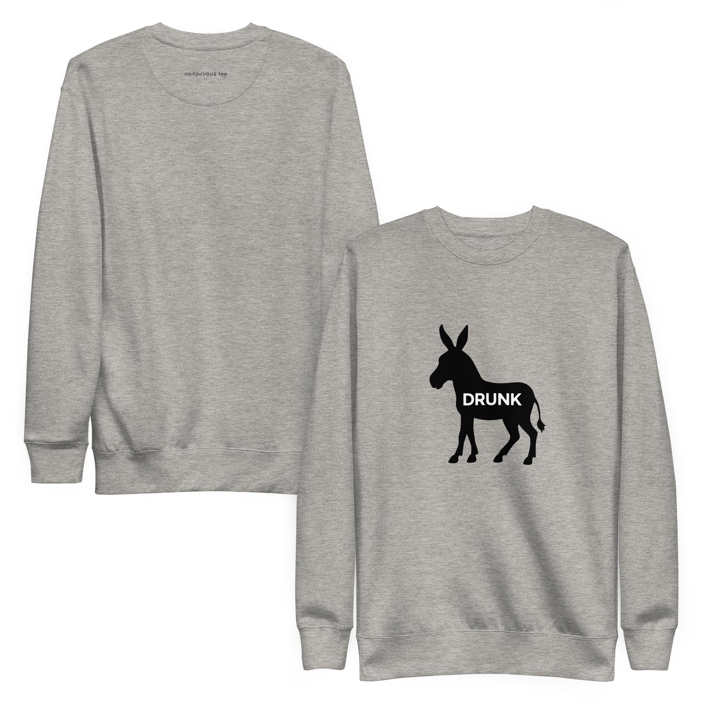 Drunk Ass Unisex Premium Sweatshirt