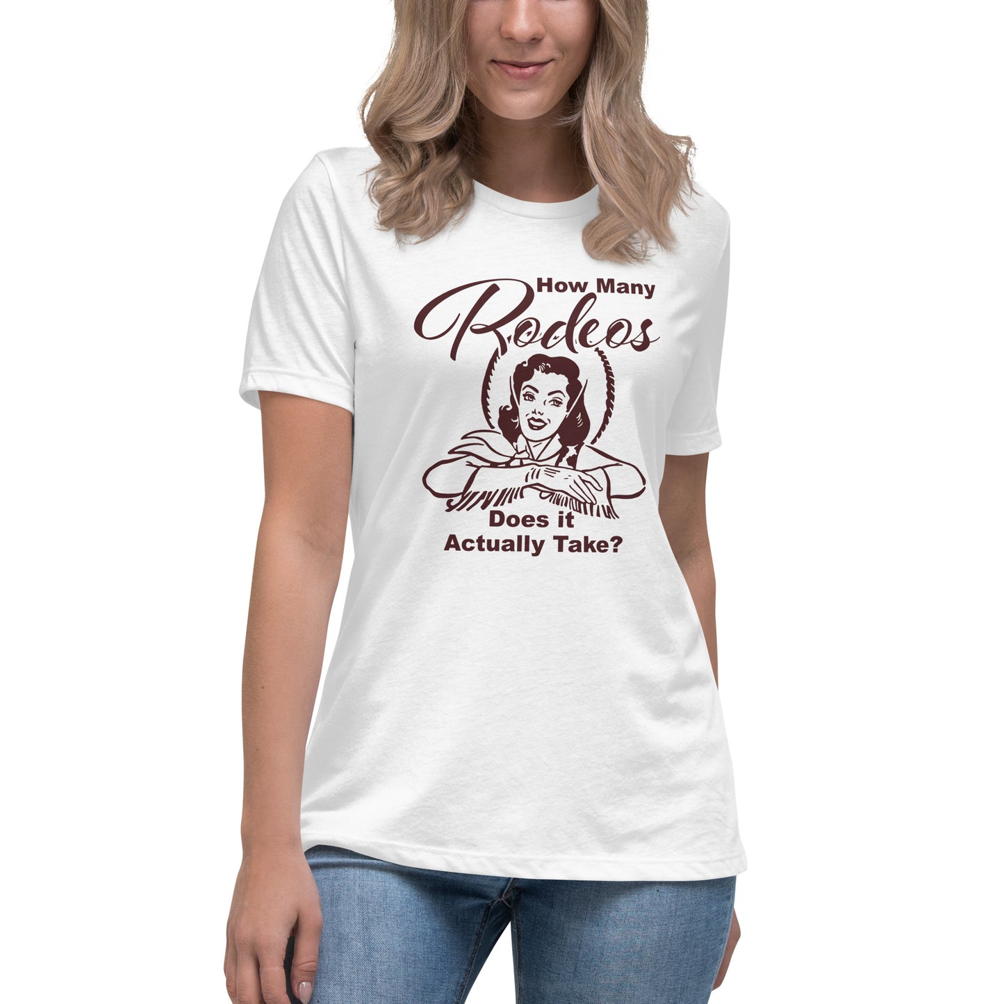 HOW MANY RODEOS - Women's Relaxed T-Shirt