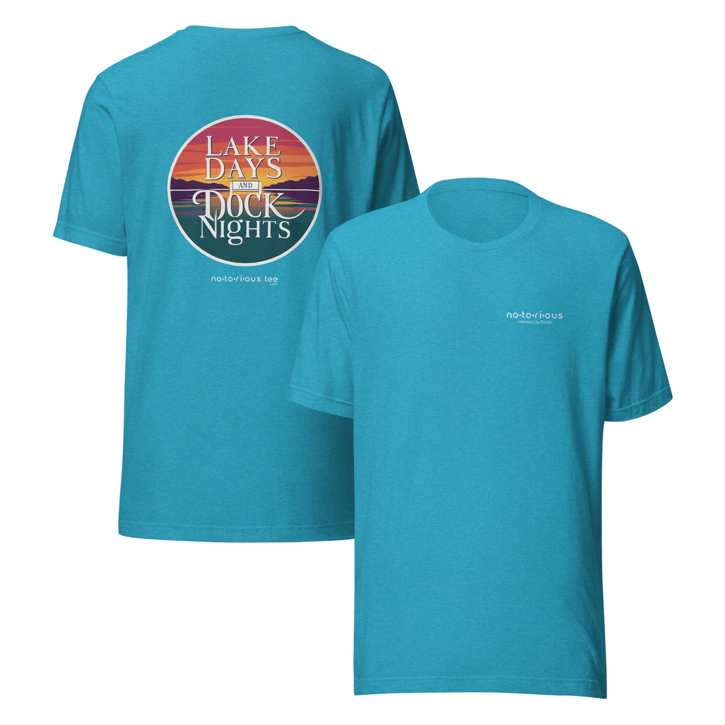 LAKE DAYS DOCK NIGHTS - Unisex Graphic t-shirt Notorious Tee