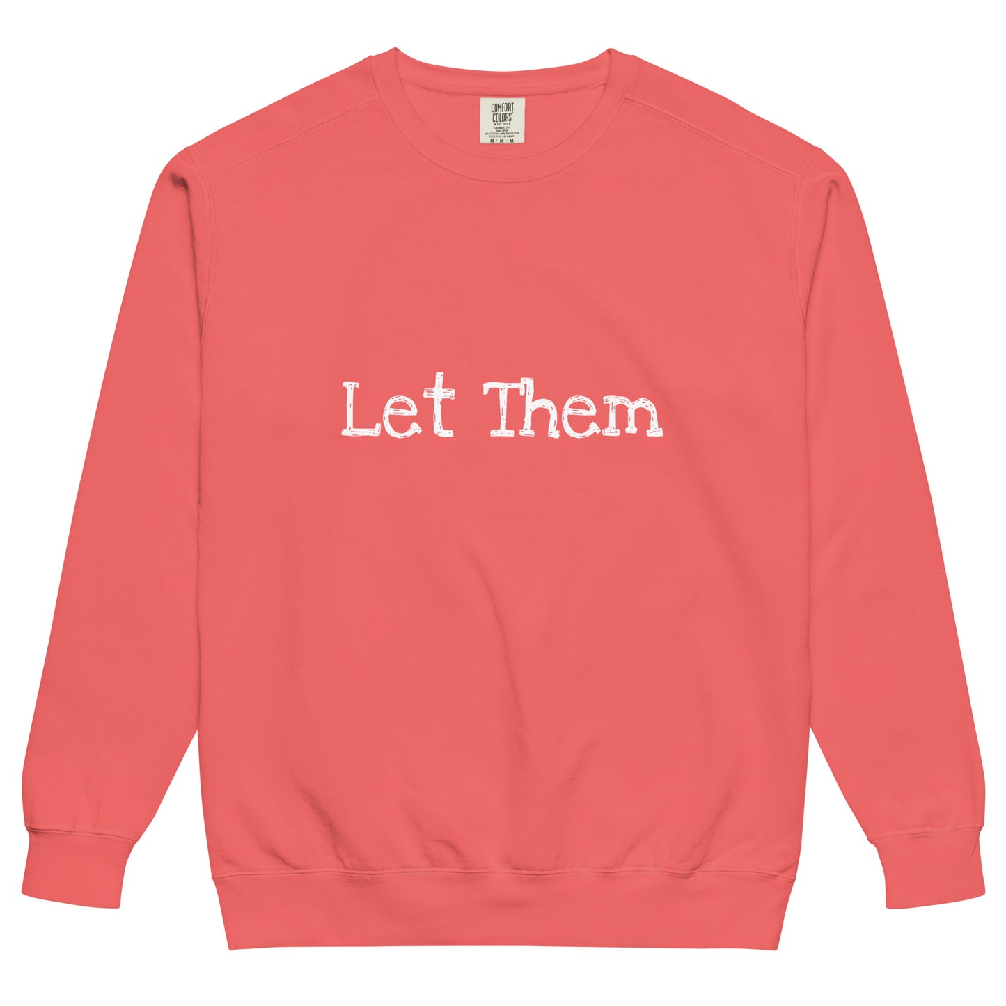 Let Them Unisex garment-dyed sweatshirt