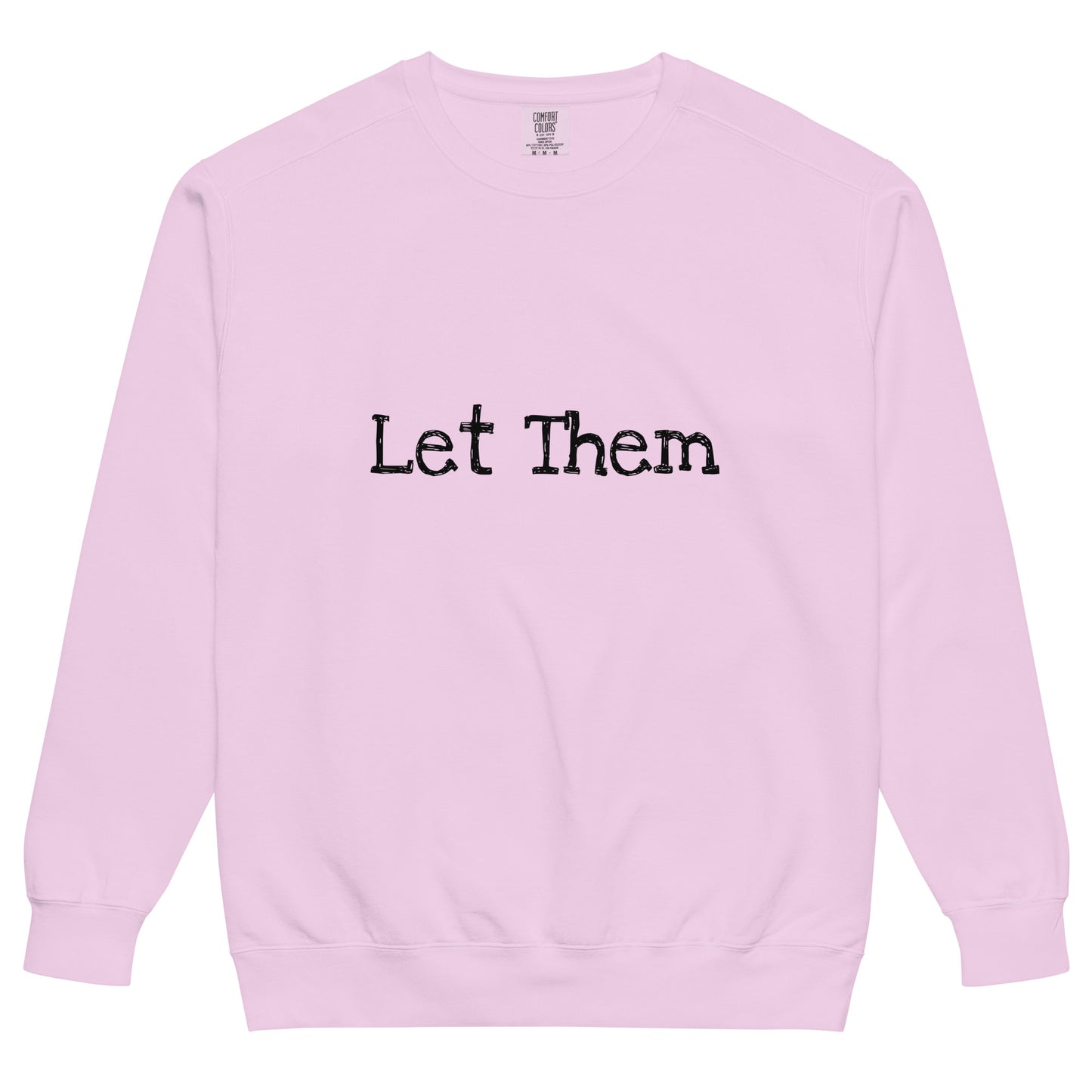 Let Them Unisex garment-dyed sweatshirt