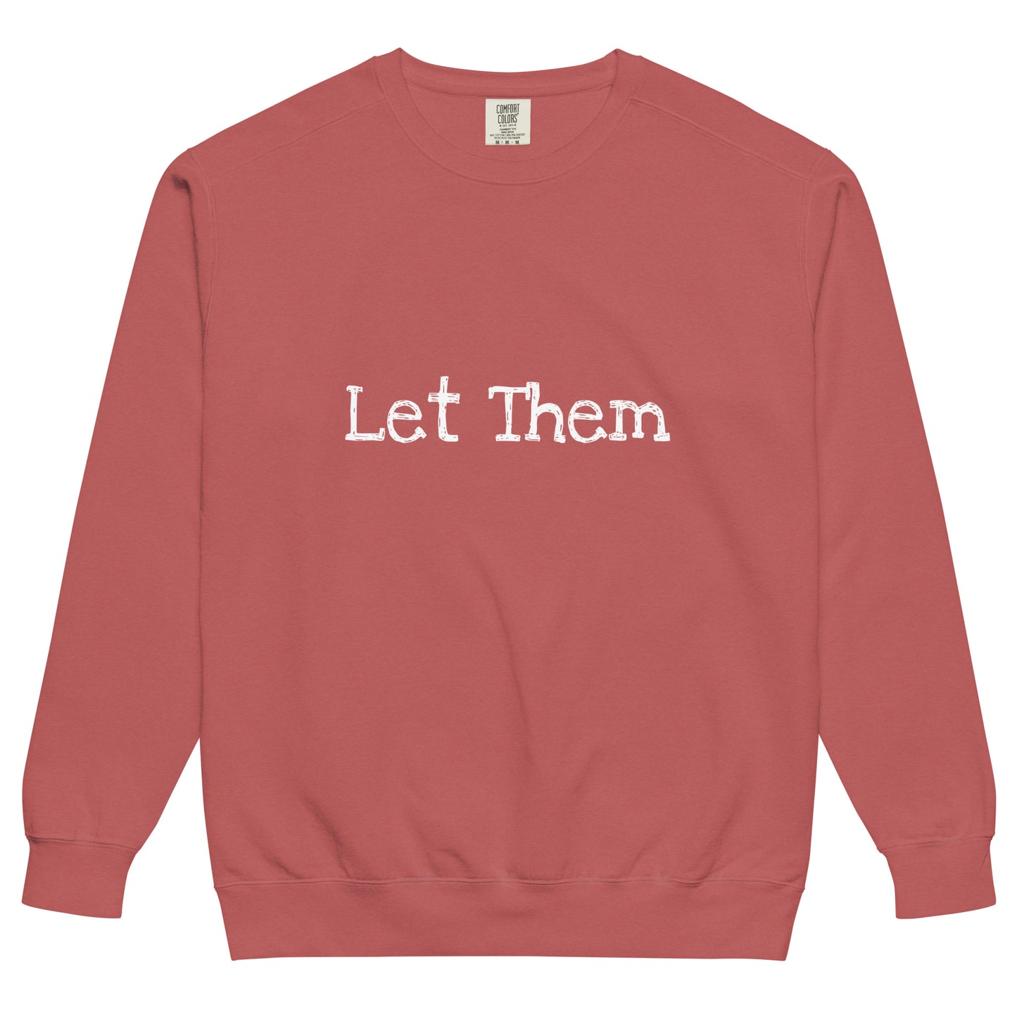 Let Them Unisex garment-dyed sweatshirt