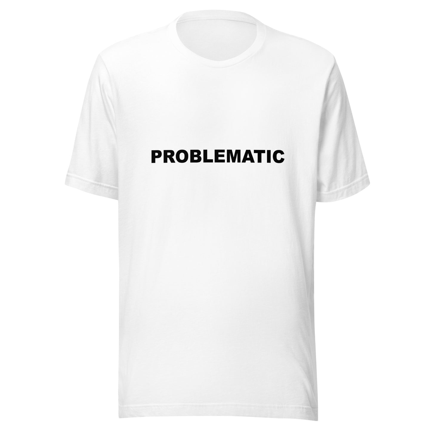 PROBLEMATIC - Unisex t-shirt