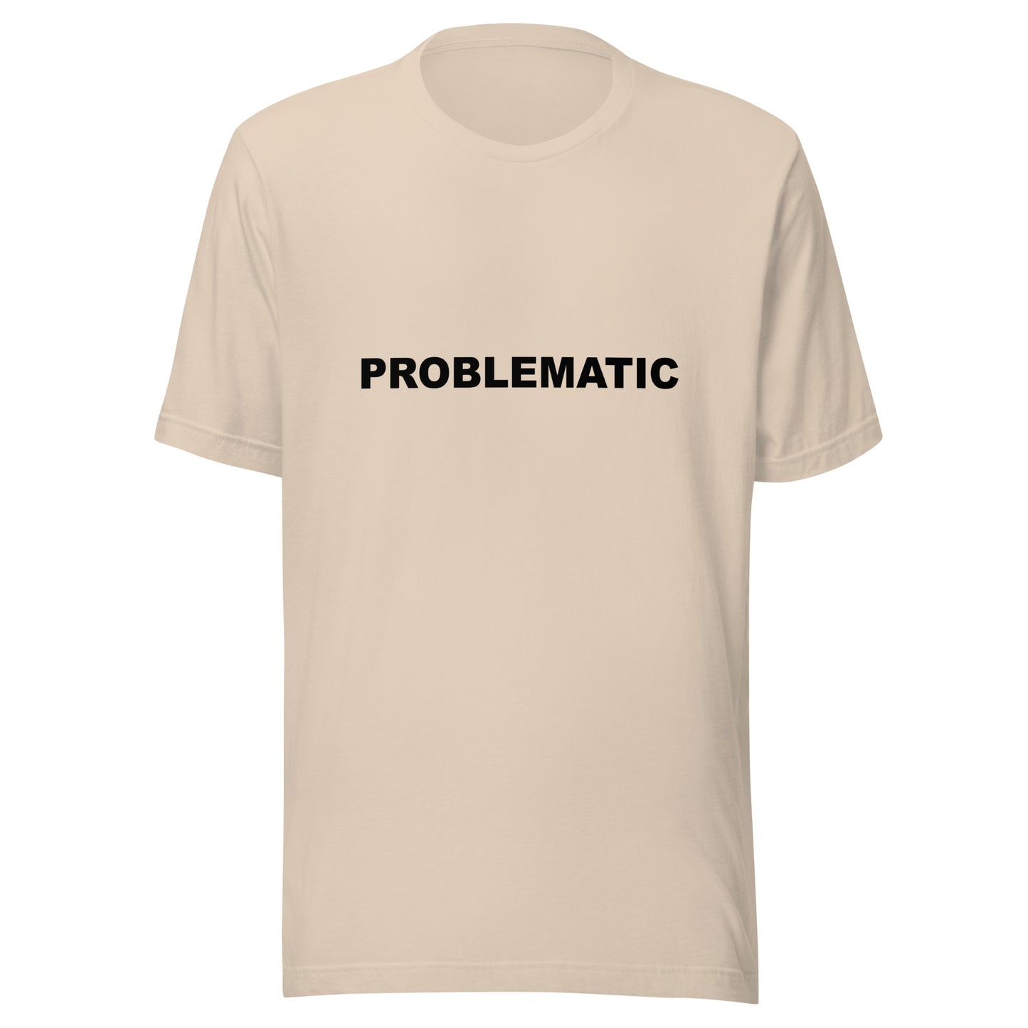 PROBLEMATIC - Unisex t-shirt