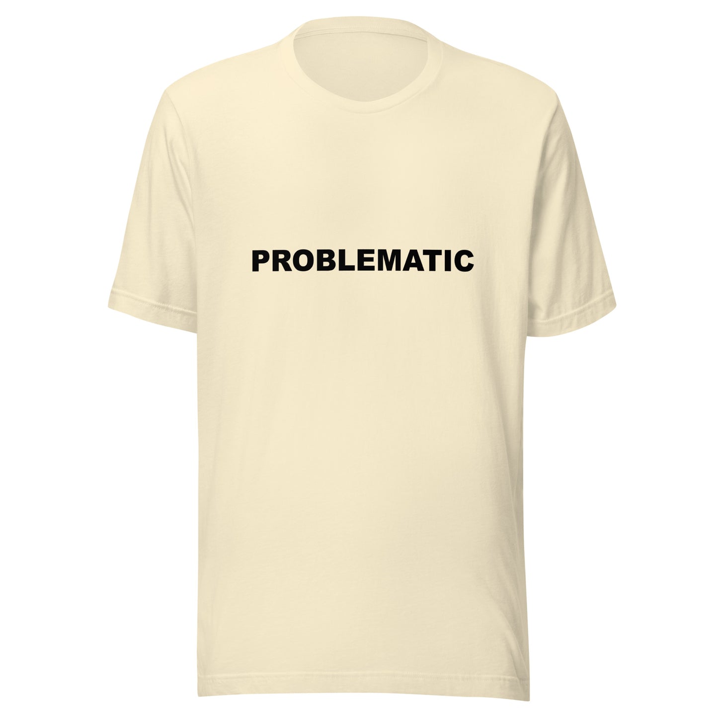 PROBLEMATIC - Unisex t-shirt