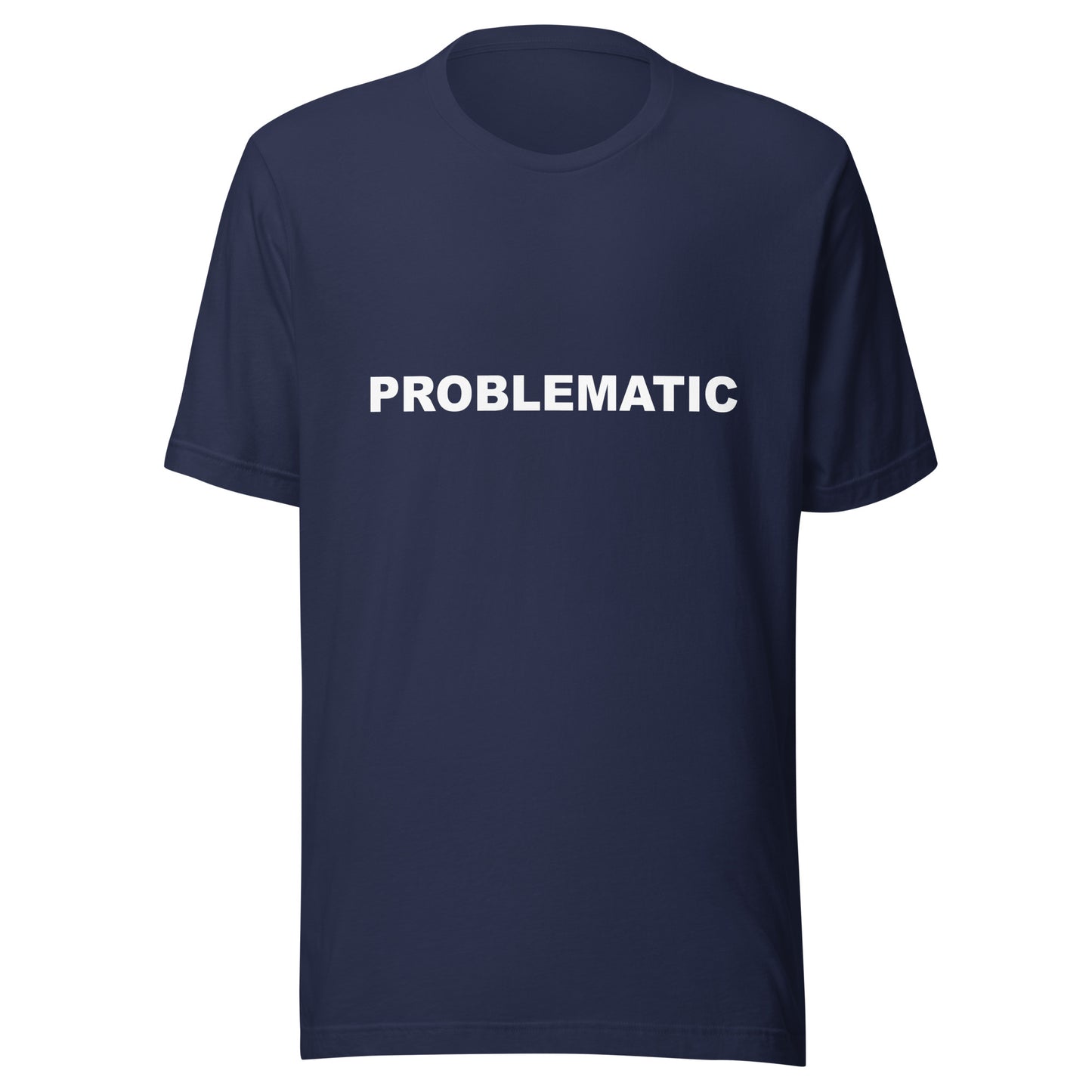 PROBLEMATIC - Unisex t-shirt