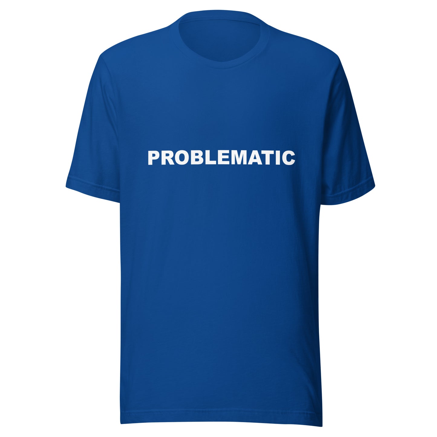 PROBLEMATIC - Unisex t-shirt