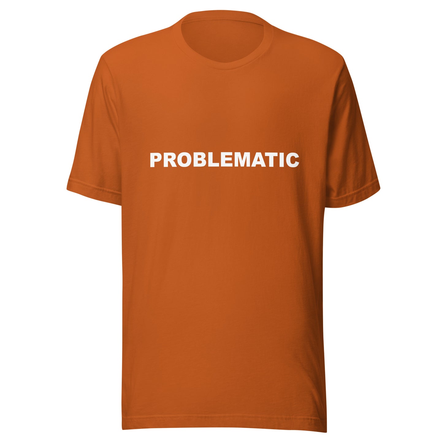 PROBLEMATIC - Unisex t-shirt