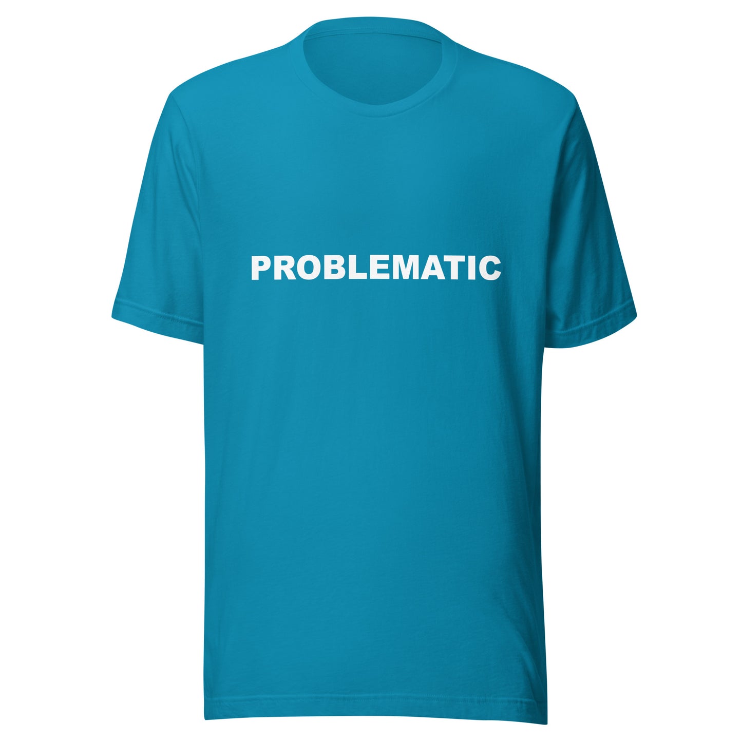PROBLEMATIC - Unisex t-shirt