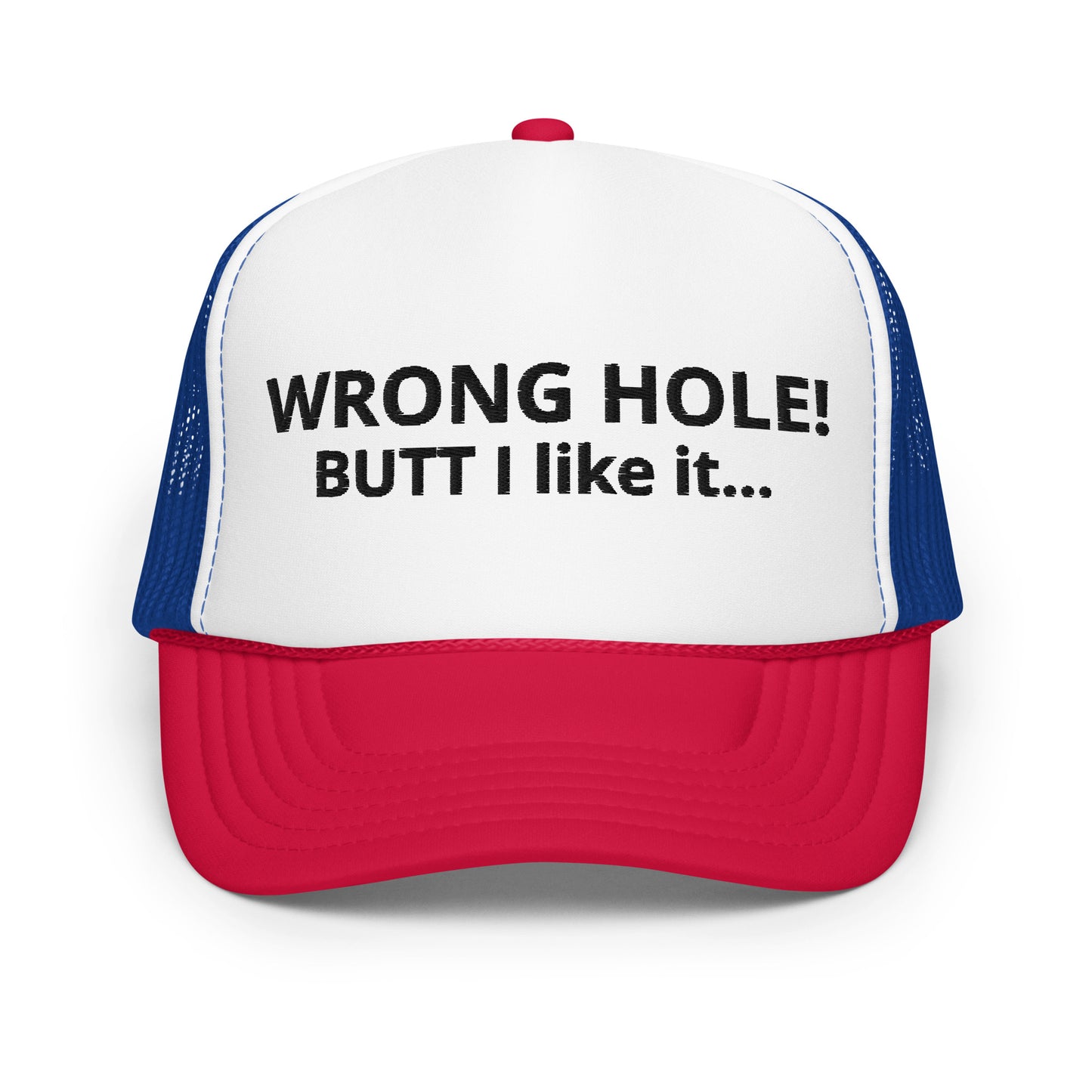 WRONG HOLE - Foam trucker hat