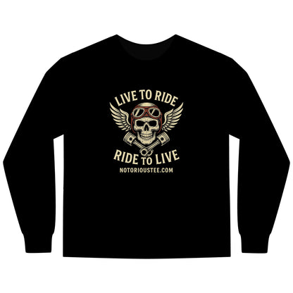 Notorious Tee Ride To Live Motorcycle Long Sleeve Tee, Ride to Live Shirt, Unisex T-Shirt, Biker Gift, Casual Wear, Adventure Apparel, Rocker Style