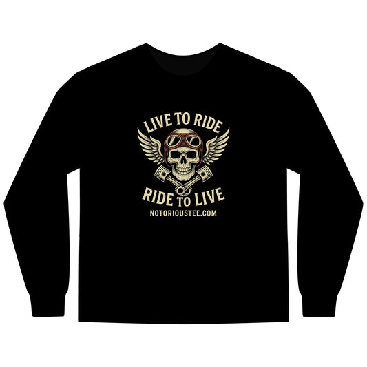 Notorious Tee Ride To Live Motorcycle Long Sleeve Tee, Ride to Live Shirt, Unisex T-Shirt, Biker Gift, Casual Wear, Adventure Apparel, Rocker Style