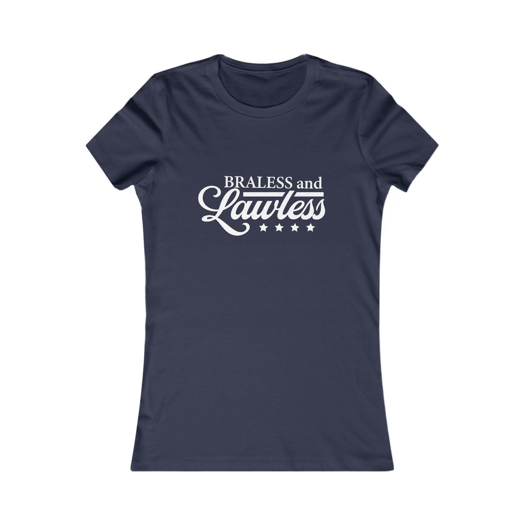 Braless and Lawless Women&