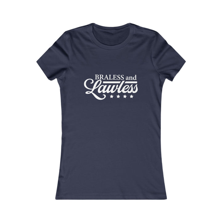 Braless and Lawless Women&