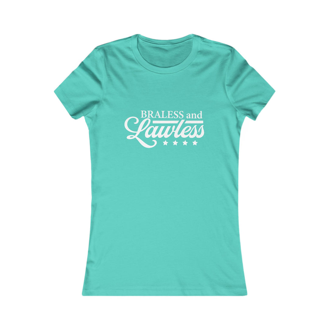 Braless and Lawless Women&