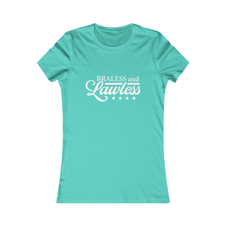Braless and Lawless Women&