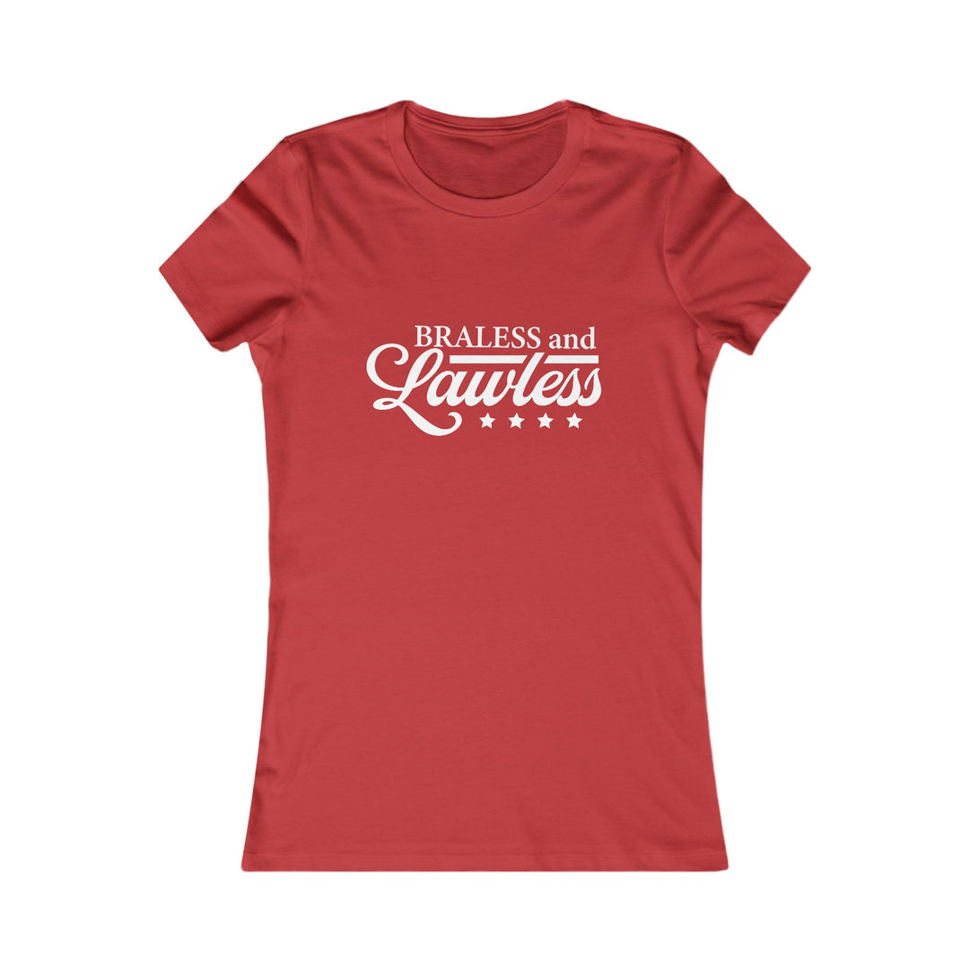 Braless and Lawless Women&
