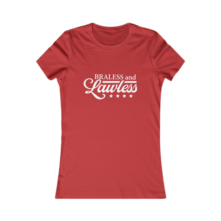 Braless and Lawless Women&