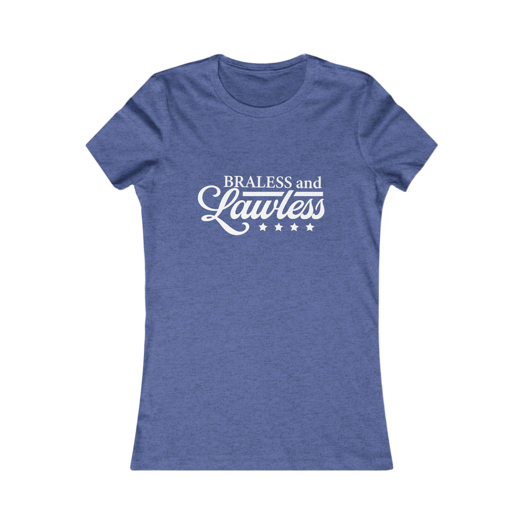 Braless and Lawless Women&