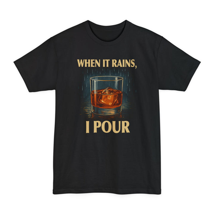 When It Rains, I Pour — Bourbon Unisex Tall Tee