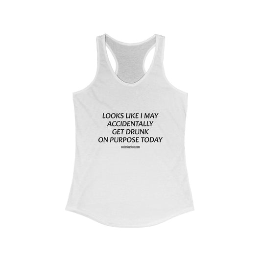 Notorious Tee Accidentally Get Drunk Women's Flowy Racerback Tank Top