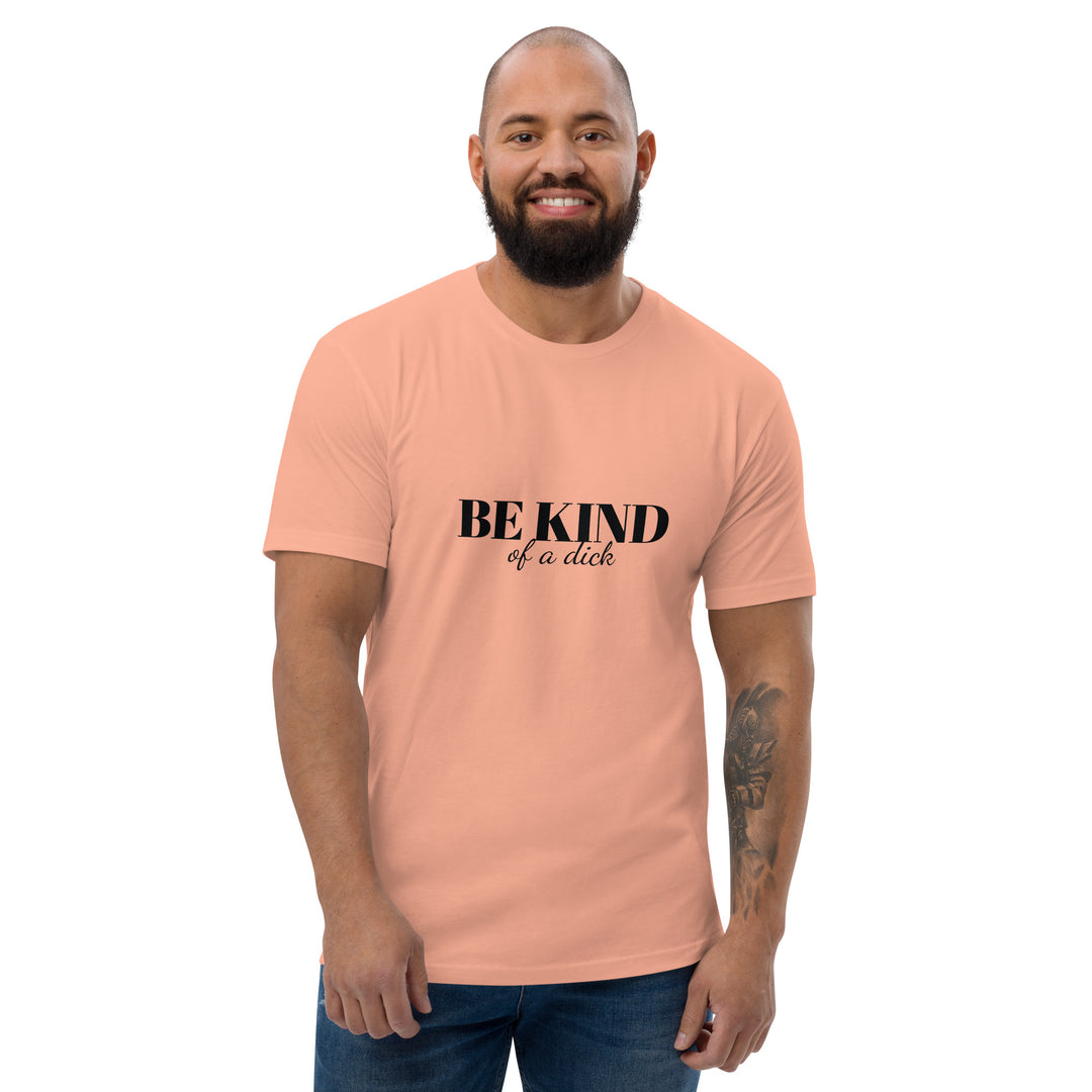 Be Kind Dick Short Sleeve Tee