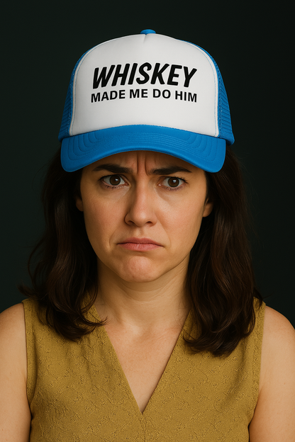 Whiskey Made Me Foam trucker hat
