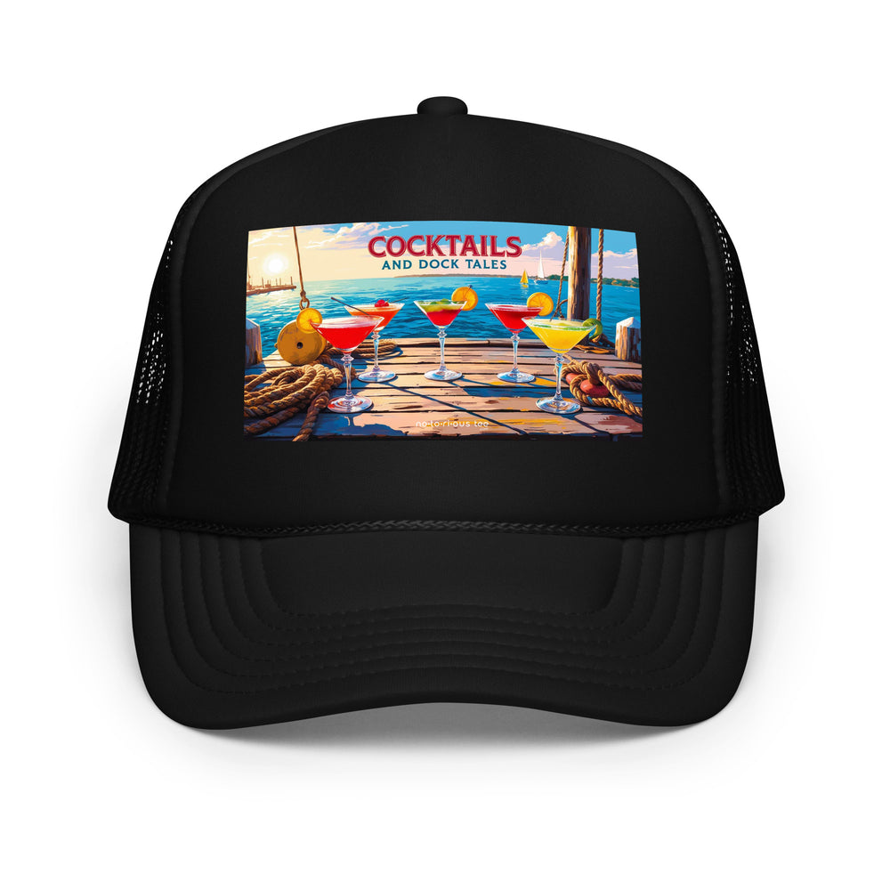 Cocktails and Dock Tales Foam trucker hat