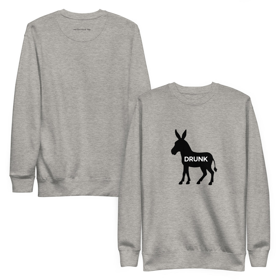 Drunk Ass Unisex Premium Sweatshirt