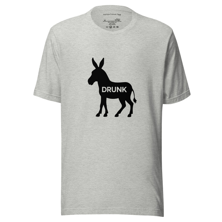 Drunk Ass Unisex Tee