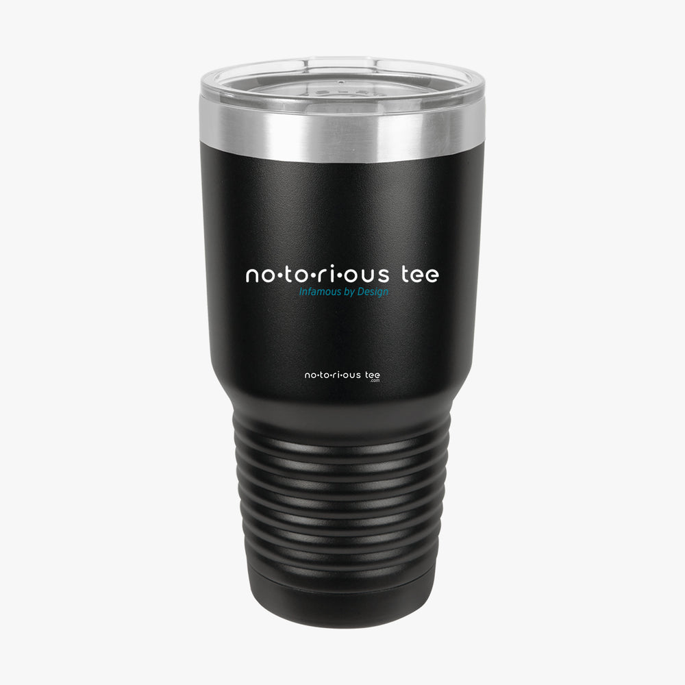 Fuck this shit o'clock tumbler 30oz black notorious tee back