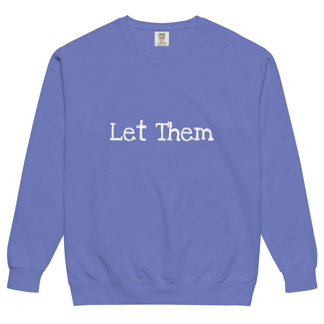 Let Them Unisex garment-dyed sweatshirt