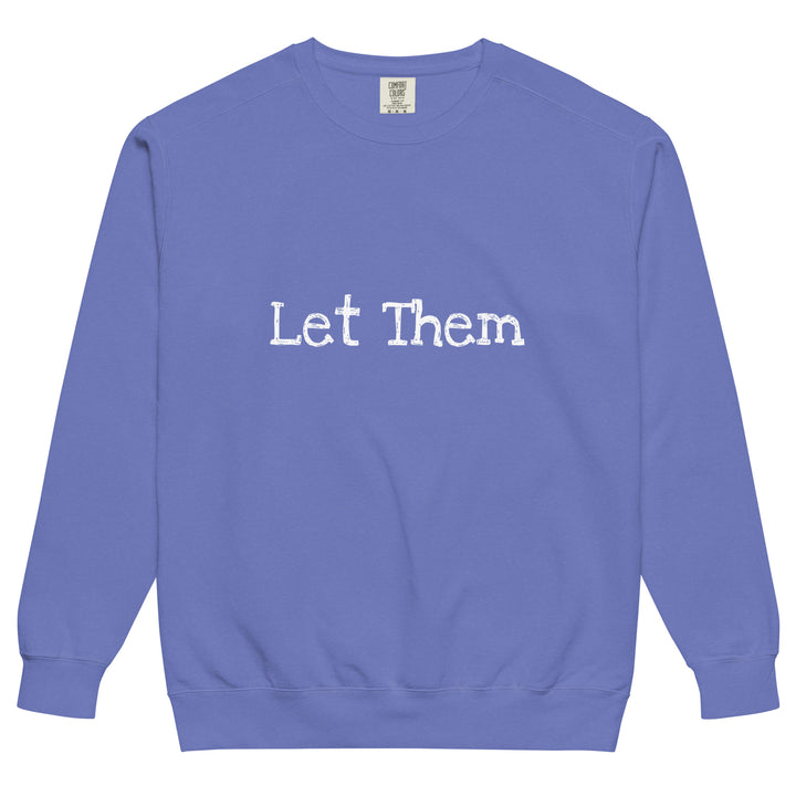 Let Them Unisex garment-dyed sweatshirt