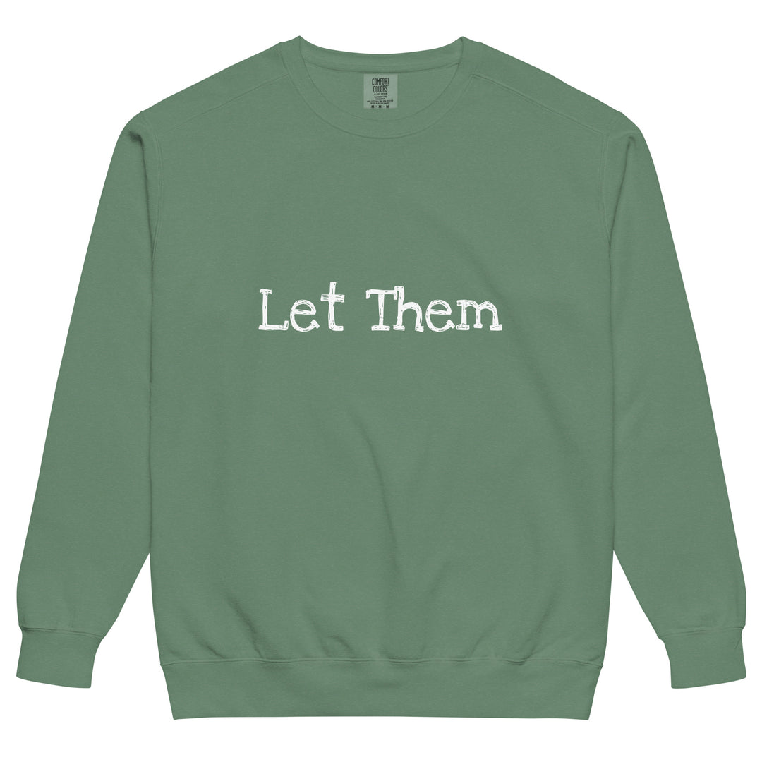 Let Them Unisex garment-dyed sweatshirt