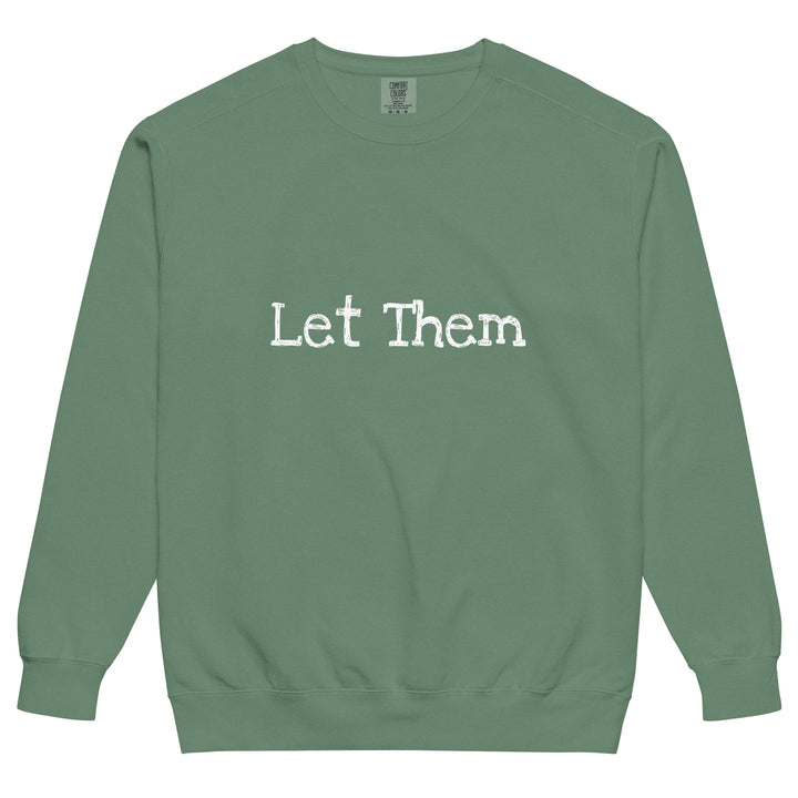 Let Them Unisex garment-dyed sweatshirt