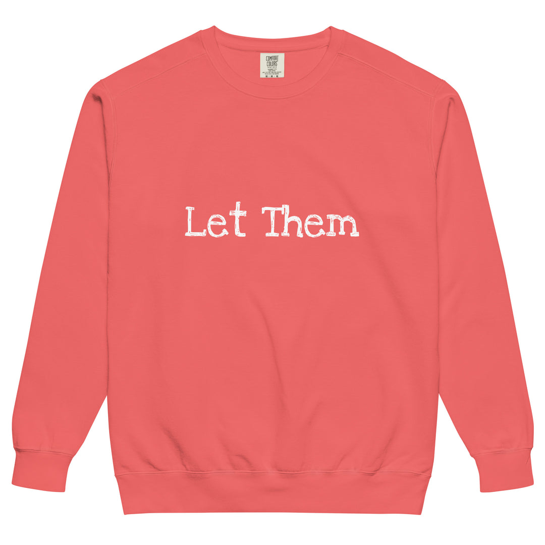 Let Them Unisex garment-dyed sweatshirt