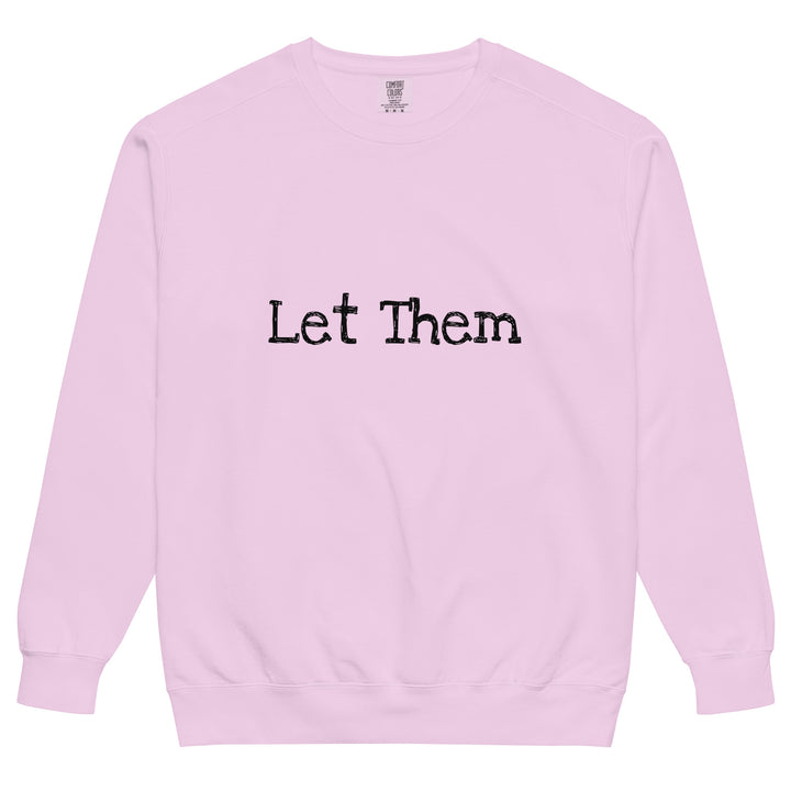 Let Them Unisex garment-dyed sweatshirt